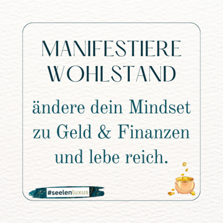 Manifestiere Geld, Reichtum und finanzielle Freiheit - schnell viel Geld und Wohlstand erlangen Tipps how to Schritte Anleitung