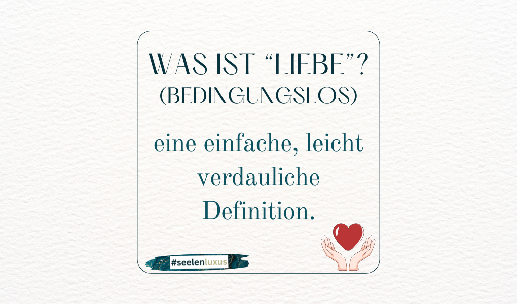 Bei der herkömmlichen Liebe sind bedingungen verknüpft - LIebe ist eigentlich bedingungslos