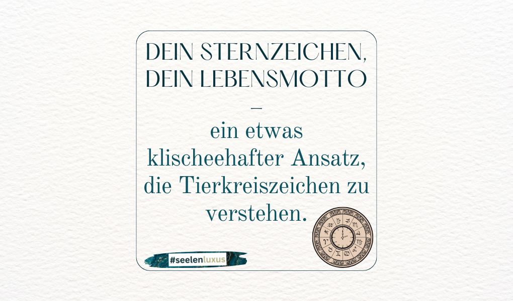 Astrologie Horoskop Sternzeichen witzig lustig spruch zitat spruchbild Eigenschaft positiv Widder stier zwillinge krebs löwe jungfrau waage skorpion schütze steinbock wassermann fische Lebensmotto besonderheiten Eigenarten Charakterzug klischee
