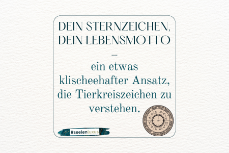 Astrologie Horoskop Sternzeichen witzig lustig spruch zitat spruchbild Eigenschaft positiv Widder stier zwillinge krebs löwe jungfrau waage skorpion schütze steinbock wassermann fische Lebensmotto besonderheiten Eigenarten Charakterzug klischee