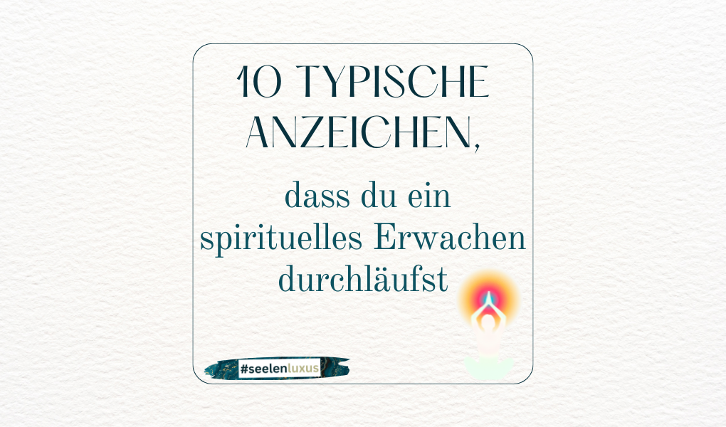 spirituelles Erwachen 10 typische Anzeichen lernen normal gefährlich Bewusstseinssprung Bewusstseinserweiterung 4D 5D Wertvoll leben sprüche spruch zitate manifestieren heilen seelenweg.