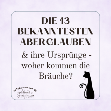 Aberglaube, Bräuche, Definition, Glück, Unglück, Vollmond, Unglückszahl, Schwarze Katze, Freitag der 13., Böser Blick, Vierblättriges Kleeblatt, Hufeisen, Schornsteinfeger, Spiegel zerbrechen, Leiter, Salz verschütten, Knoblauch gegen Vampire, Sternschnup