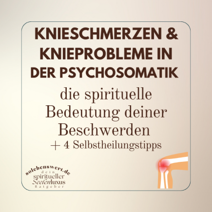 Knieschmerzen & Knieprobleme in der Psychosomatik
