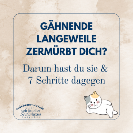 Langeweile überkommen Tipps Tricks wenn dir Langweilig ist Netflix serien Binge watching was soll ich machen alles boring neue Ideen wieso ist mir so langweilig Unruhe heilen spirituelle Bedeutung Langeweile Energie Lebenslust Meditation