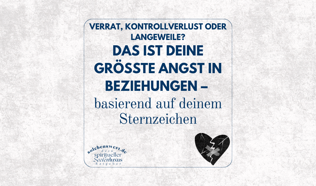 Astrologie Horoskop Angst spruch zitat spruchbild Beziehung Liebe Widder stier zwillinge krebs löwe jungfrau waage skorpion schütze steinbock wassermann fische Beziehungsende Grund Trennung