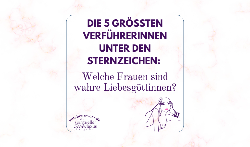 Astrologie Horoskop Kuss spruch zitat spruchbild Beziehung Liebe Widder stier zwillinge krebs löwe jungfrau waage skorpion schütze steinbock wassermann fische Verführerin Sexy Frau wer ist Männerflüsterin
