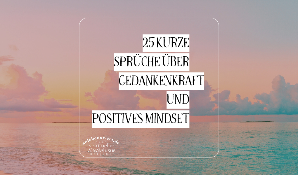 Aussagekräftig, positive Zitate, Inspiration, Sprüche, Spruchbilder, Lebensweisheit, Gesetz der Anziehung Mindset Inspirationen, Spruchbilder, Zitate, Grüße zum Teilen auf Instagram, Whatsapp (Status), Pinterest, Facebook