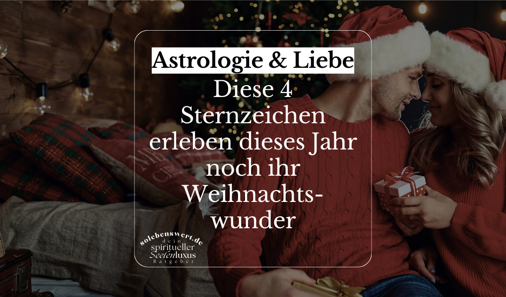 Astrologie für Frauen Sternzeichen Ranking Horoskop Beziehung Paar Weihnachtszeit 2024 Liebe Sternzeichen Romantik Beziehung Single kennenlernen